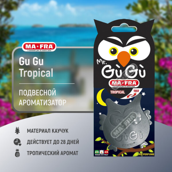 Ma-Fra GuGu Tropical